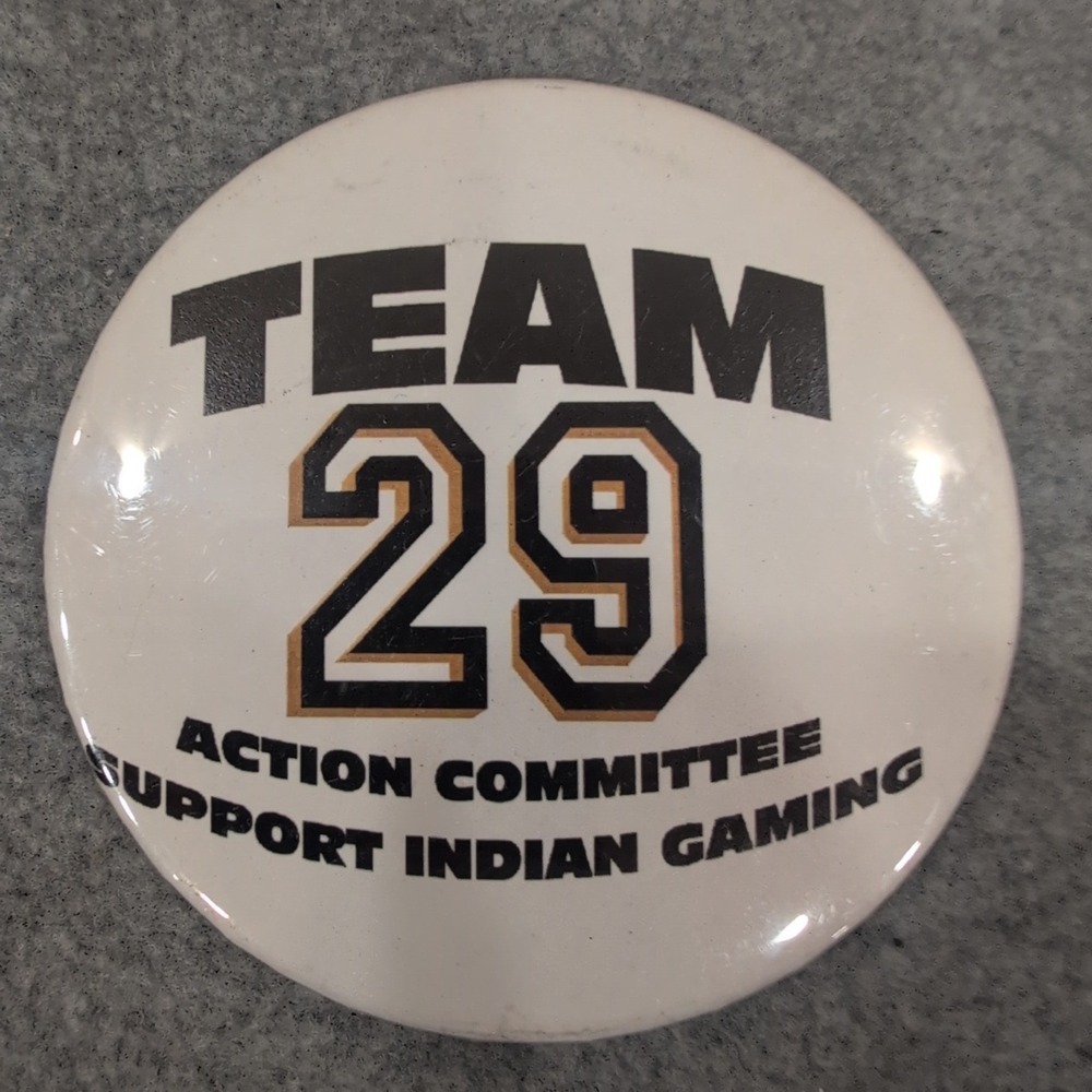 Team 29 Action Committee Support Indian Gaming Pin Button Collectible - Picture 1 of 2